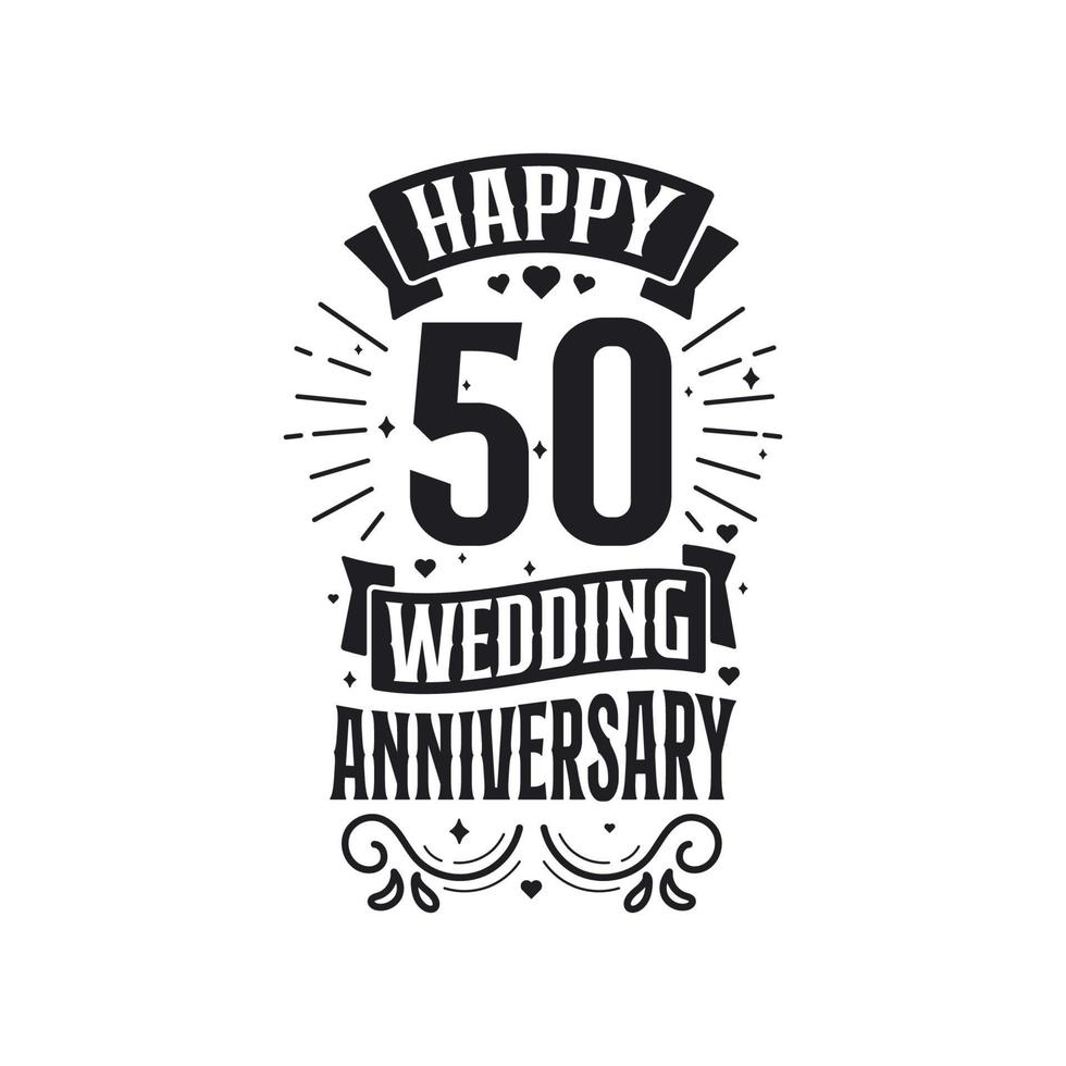 50 jaren verjaardag viering typografie ontwerp. gelukkig 50e bruiloft verjaardag citaat belettering ontwerp. vector