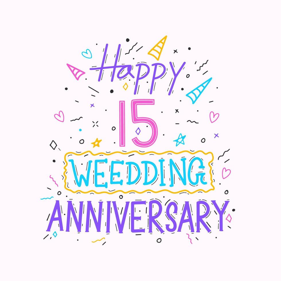 gelukkig 15e bruiloft verjaardag hand- belettering. 15 jaren verjaardag viering hand- tekening typografie ontwerp vector