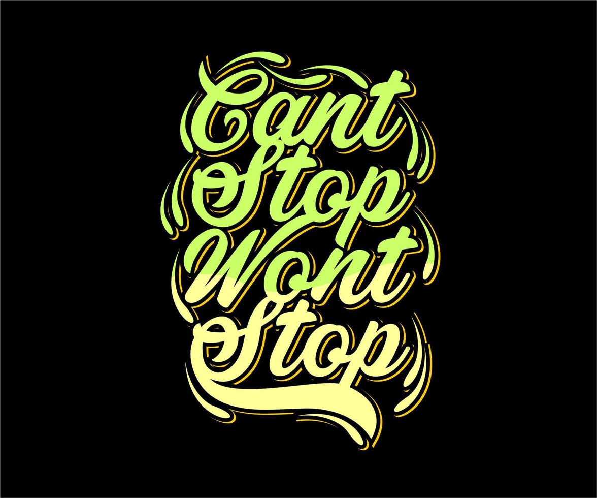 kan niet hou op zal niet hou op, vector typografie t-shirt ontwerp