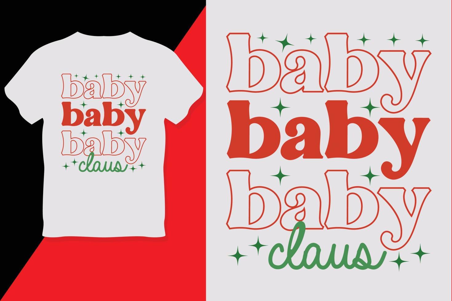 baby baby baby claus dag van de dood t overhemd ontwerp vector