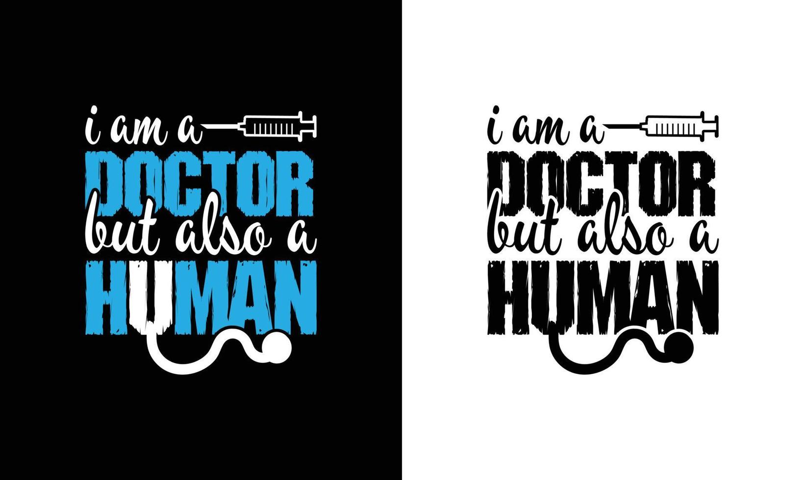 dokter citaat t overhemd ontwerp, typografie vector