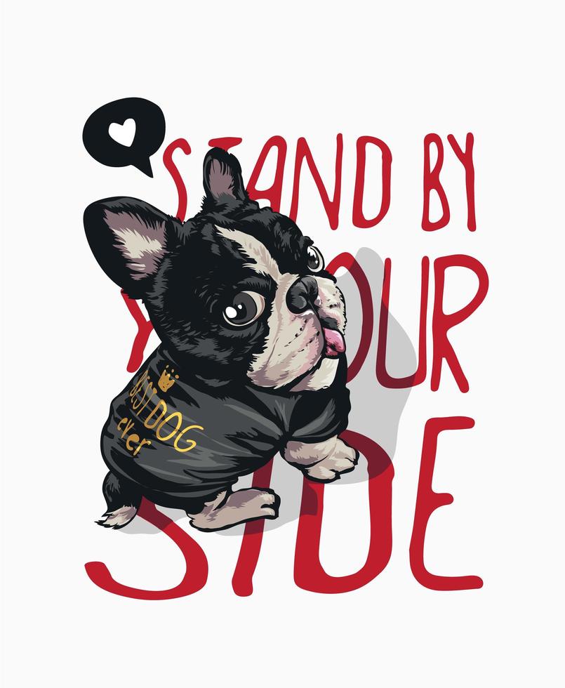 blijf aan je zijde slogan met hond in t-shirt vector