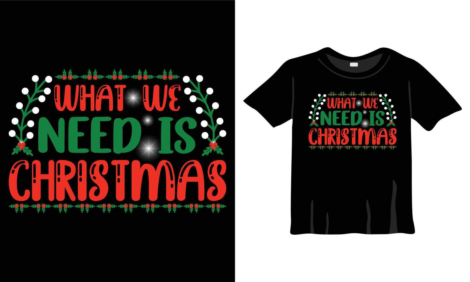 wat wij nodig hebben is Kerstmis t-shirt ontwerp sjabloon voor Kerstmis viering. groet kaarten, t-shirts, mokken, en geschenken. voor Heren, Dames, en baby kleding vector