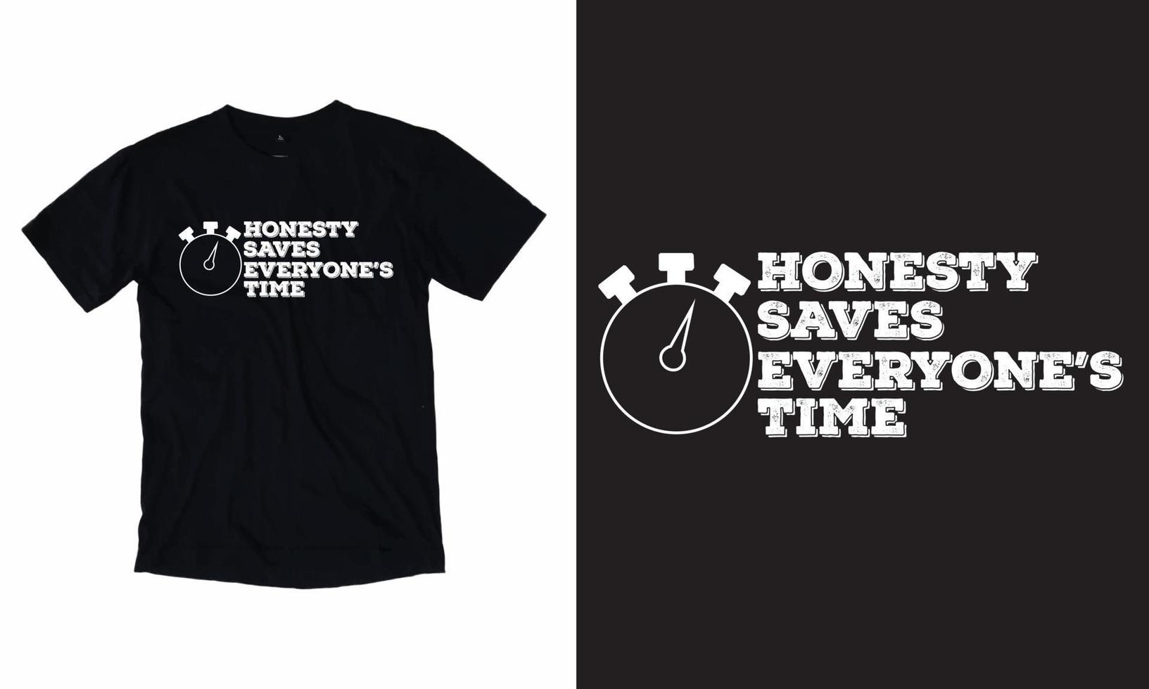 eerlijkheid bespaart ieders tijd t-shirt vector t-shirt typografie t-shirt kijk maar