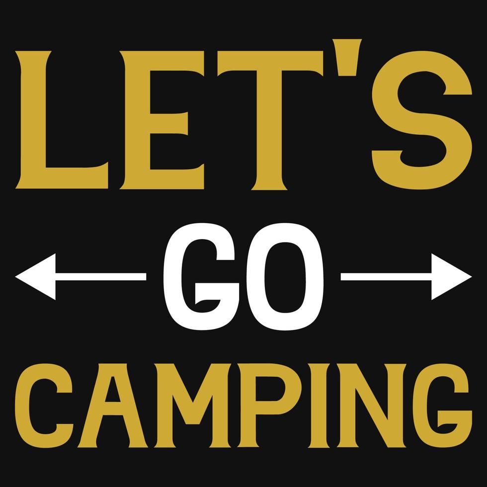 laten we Gaan camping t-shirt ontwerp vector