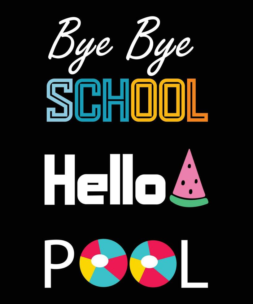 doei doei school- Hallo zwembad. zomer tijd partij t-shirt ontwerp. vector