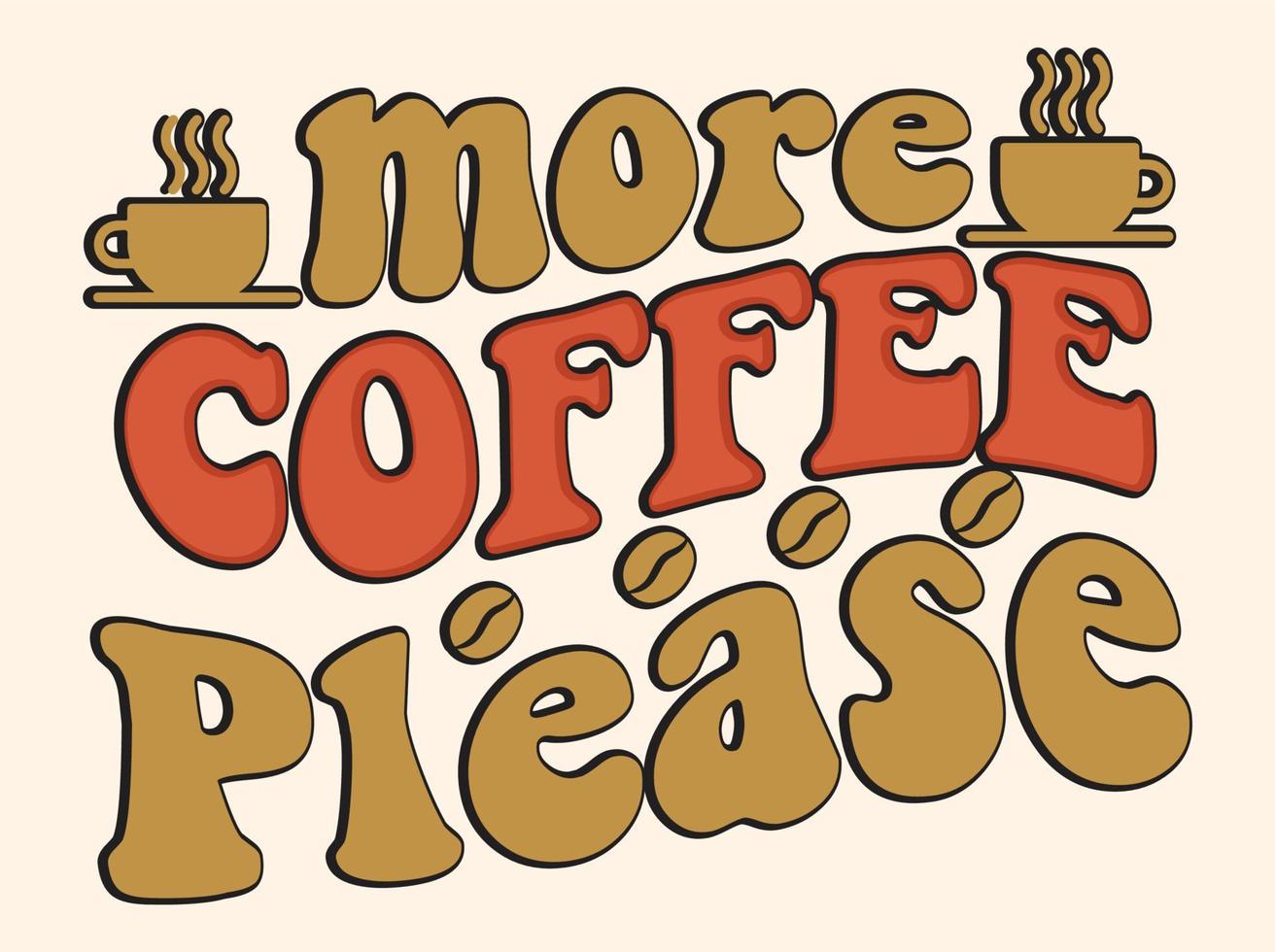 modieus koffie t-shirt ontwerp, wijnoogst typografie en belettering kunst, retro leuze vector