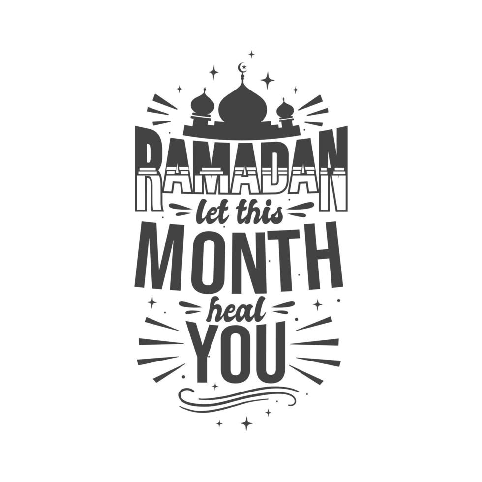 Ramadan laat deze maand genezen jij- heilig maand Ramadan belettering ontwerp. vector