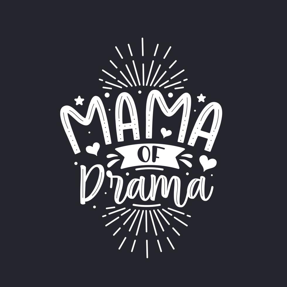 mama van drama. moeders dag belettering ontwerp. vector