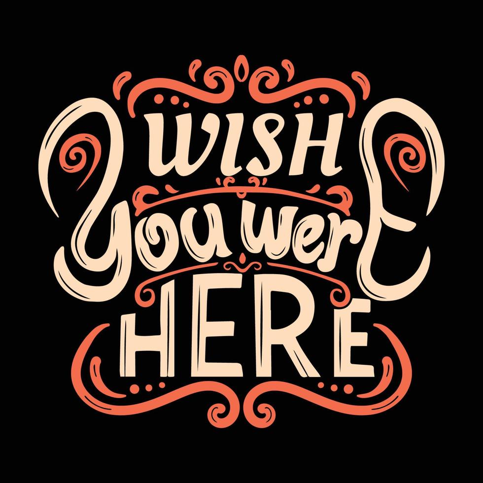 wens u waren hier hand- belettering vector