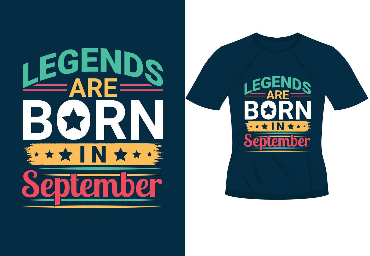 legends zijn geboren in september inspirerend modieus motiverende typografie ontwerp voor t overhemd afdrukken vector