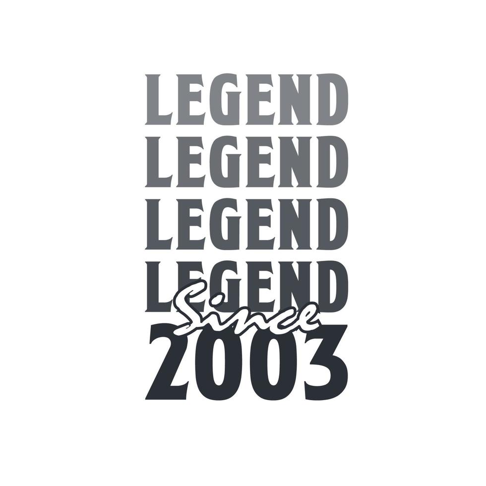 legende sinds 2003, geboren in 2003 verjaardag ontwerp vector