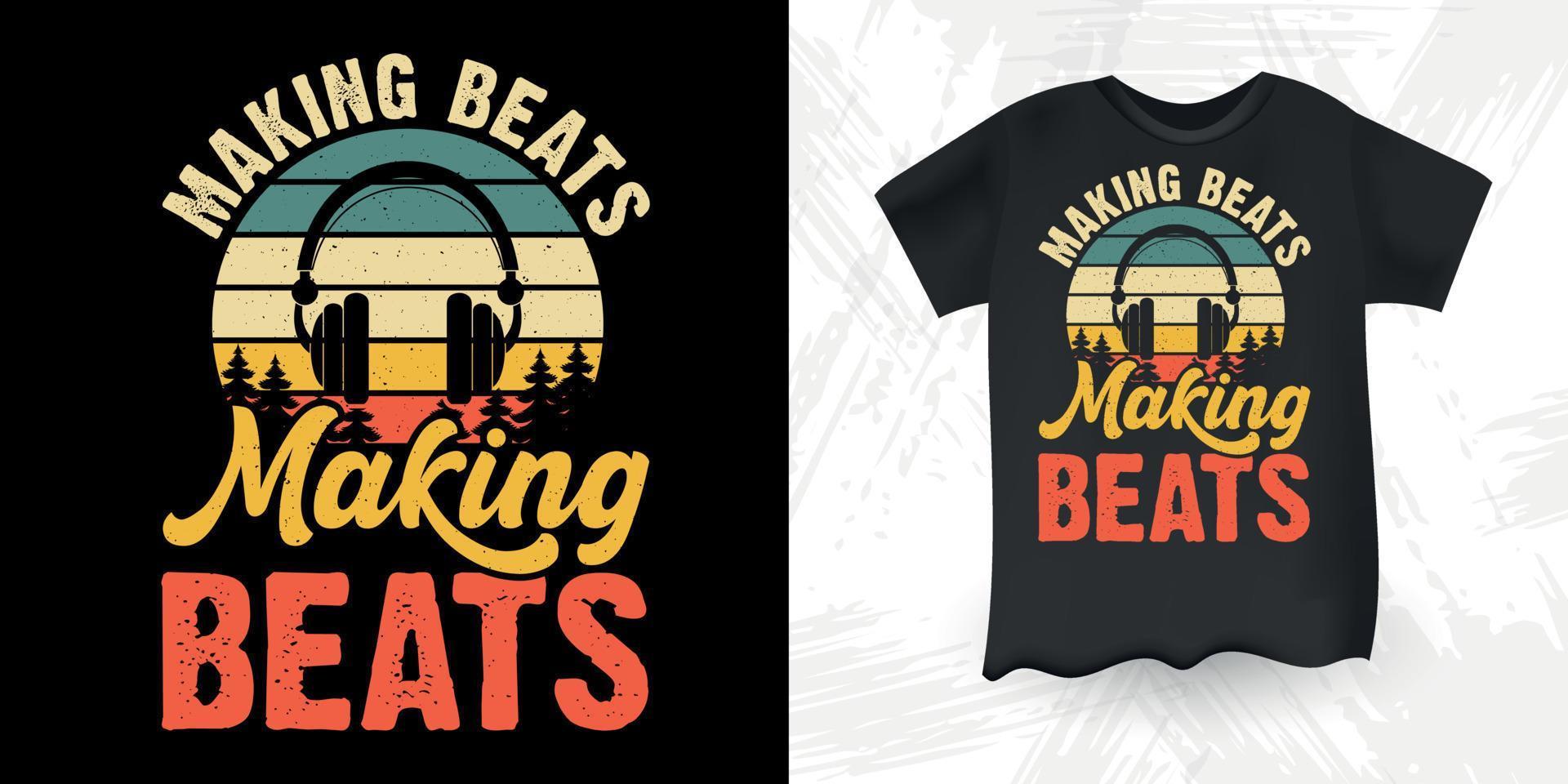 maken beats grappig dj muziek- minnaar retro wijnoogst muziek- dj t-shirt ontwerp vector