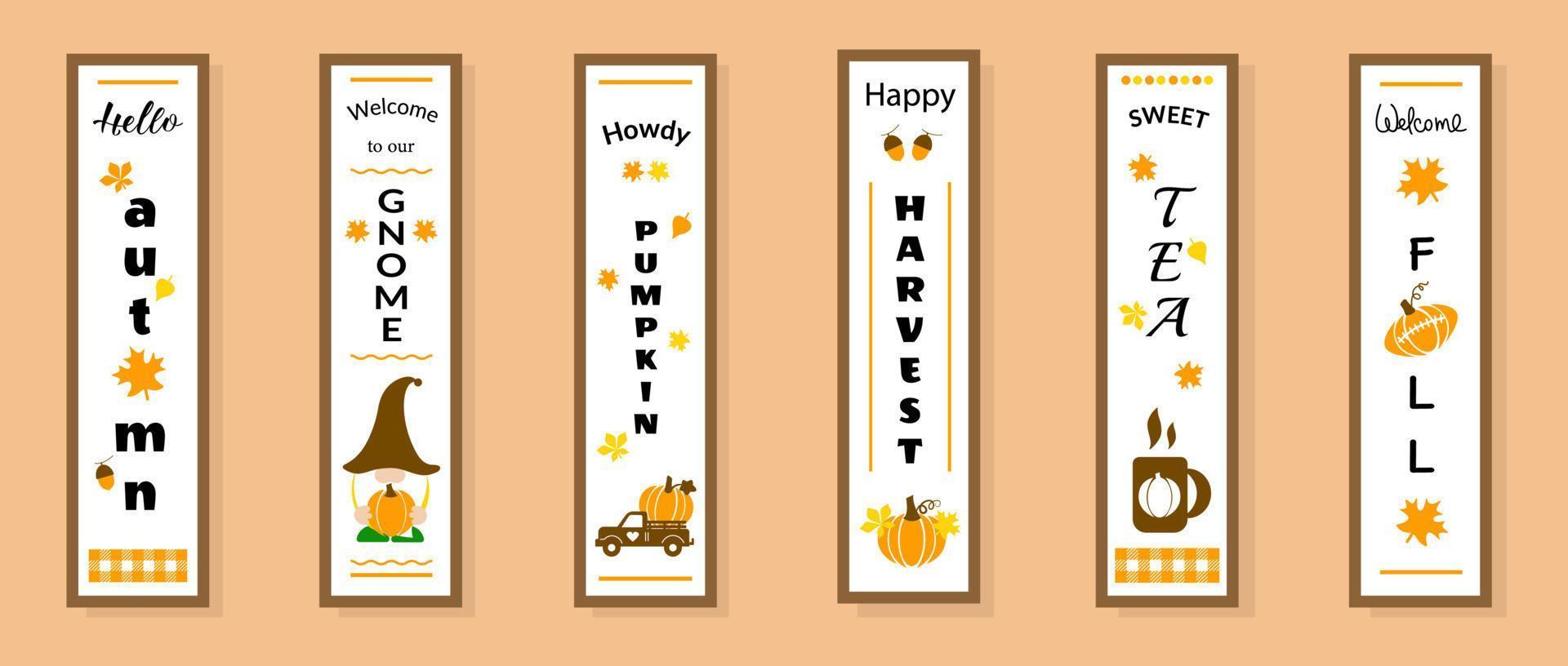 vallen verticaal veranda teken. herfst concept. grappig, knus citaten Aan verticaal teken. Hallo herfst, welkom, zoet thee, howdy pompoen-set citaten. vector