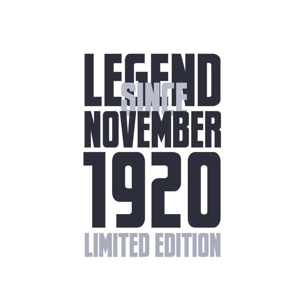 legende sinds november 1920 verjaardag viering citaat typografie t-shirt ontwerp vector