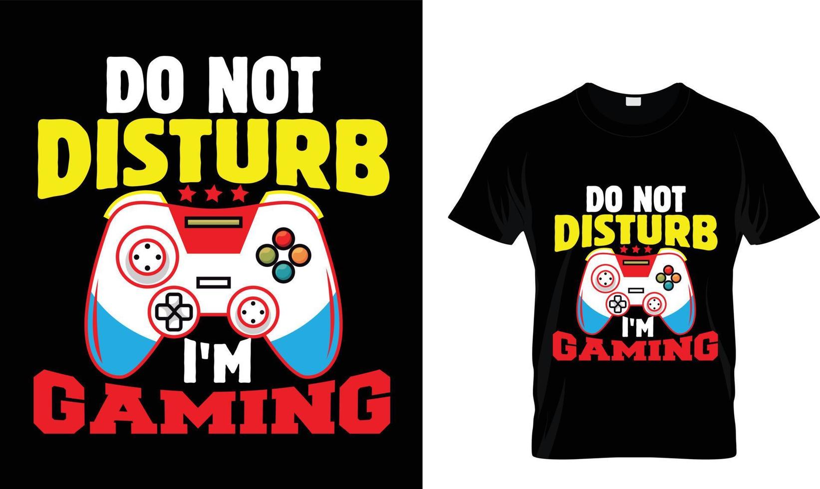 Doen niet storen ik ben gaming t-shirt ontwerp sjabloon vector