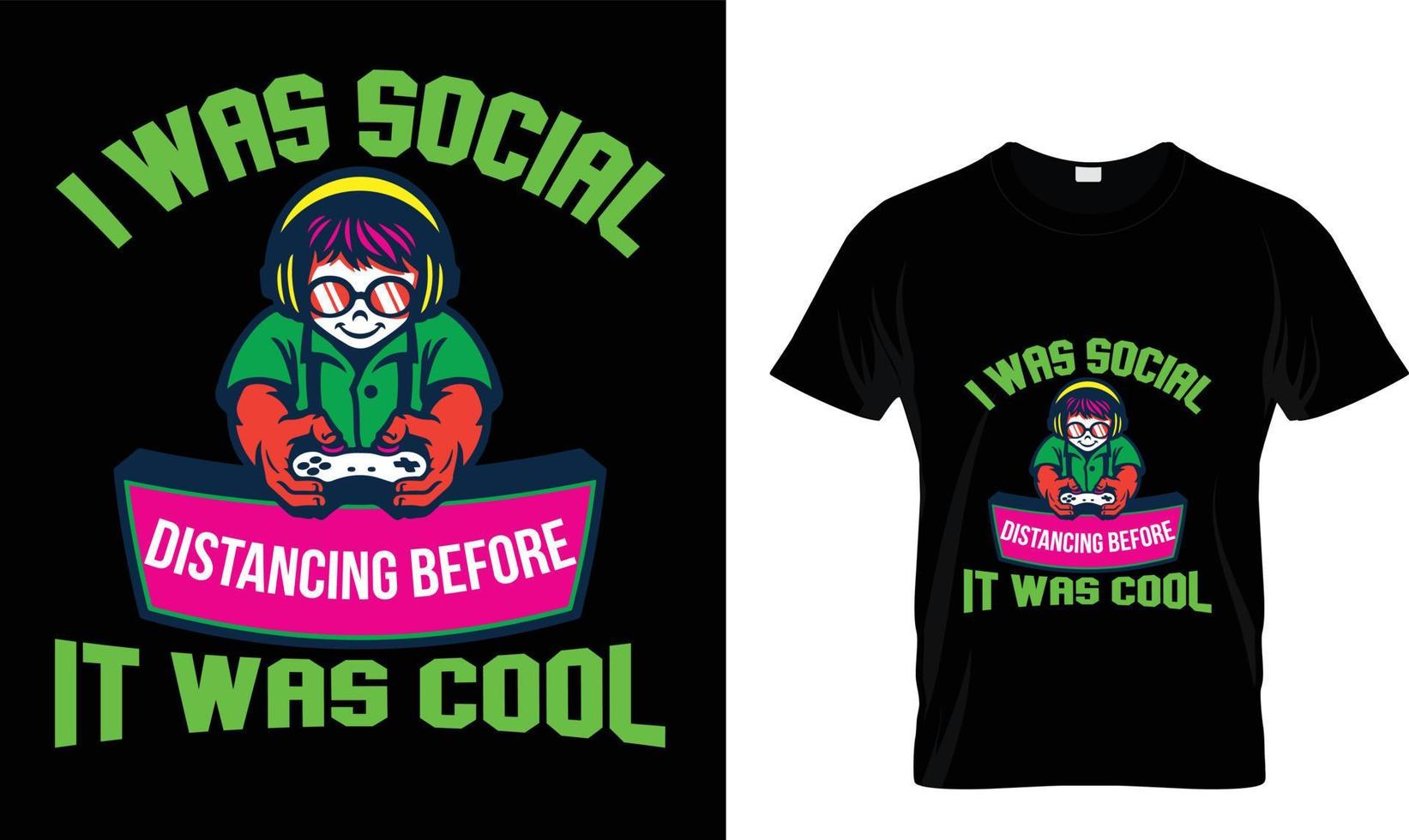 ik was sociaal ...t-shirt ontwerp sjabloon vector