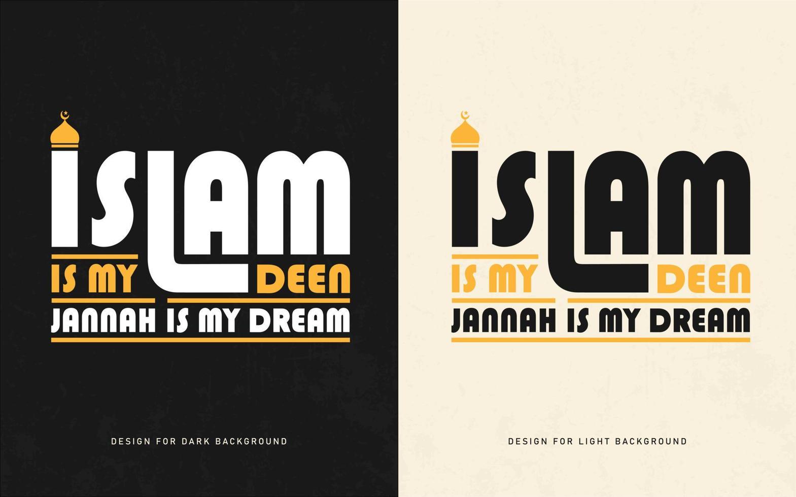 Islamitisch typografie t overhemd vector sjabloon Islam is mijn deen jannah is mijn droom