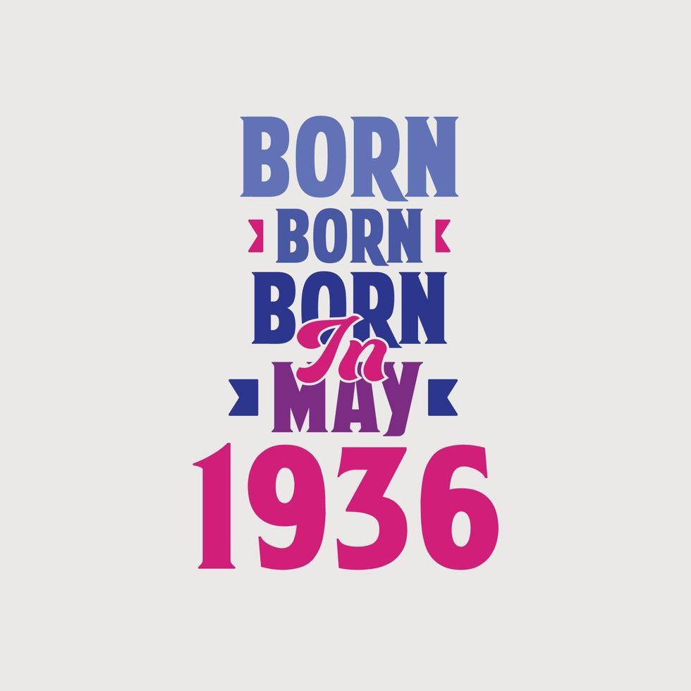 geboren in mei 1936. trots 1936 verjaardag geschenk t-shirt ontwerp vector