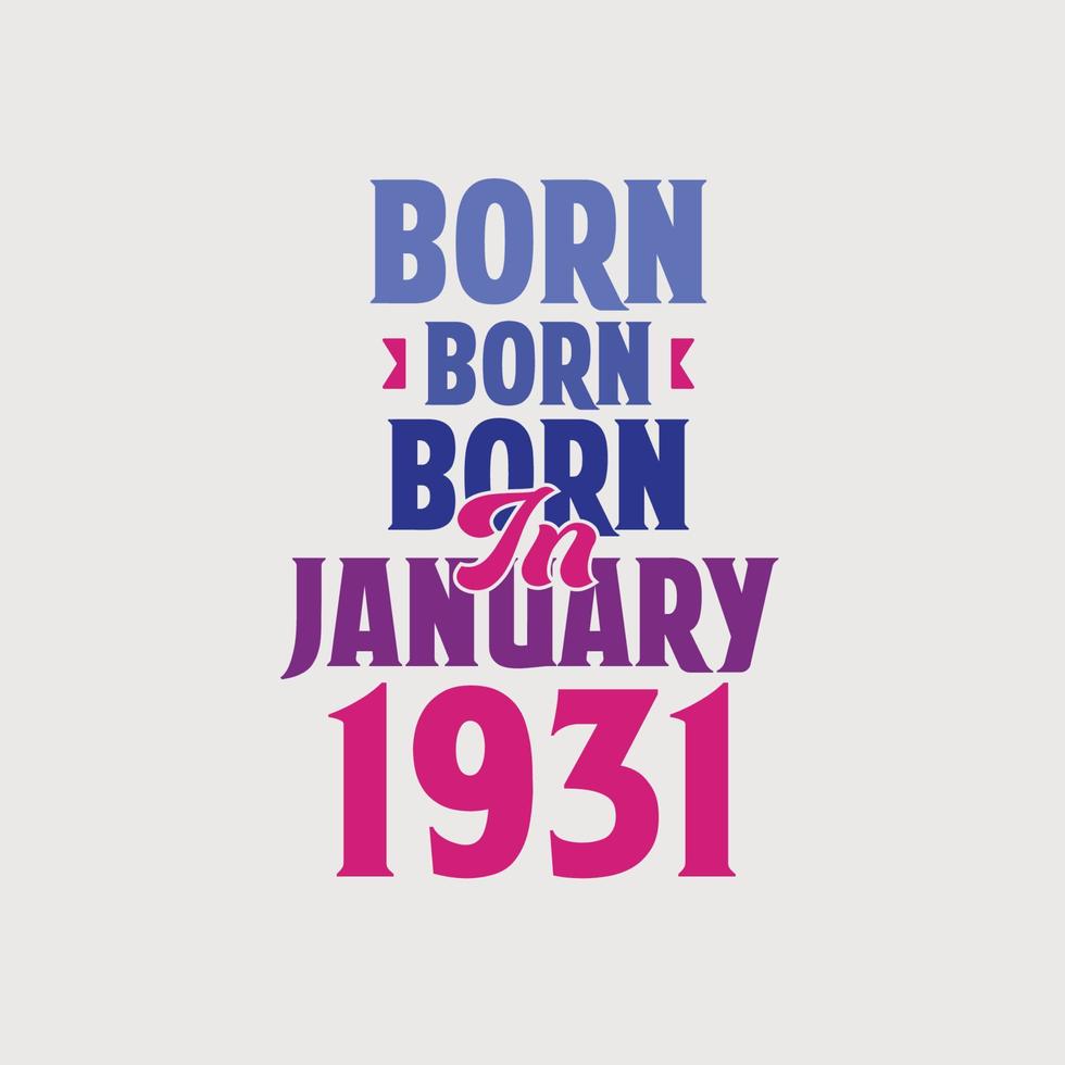 geboren in januari 1931. trots 1931 verjaardag geschenk t-shirt ontwerp vector