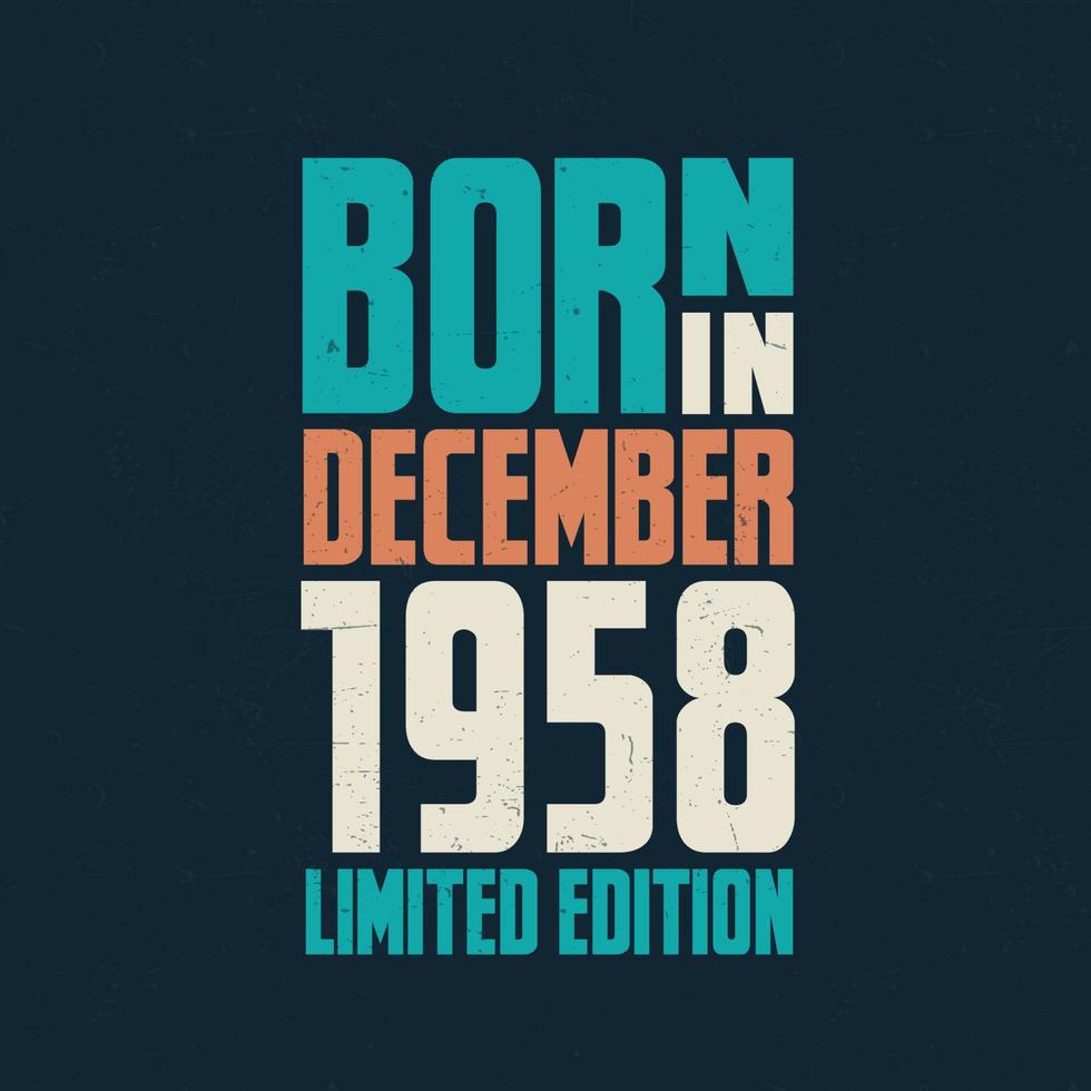 geboren in december 1958. verjaardag viering voor die geboren in december 1958 vector