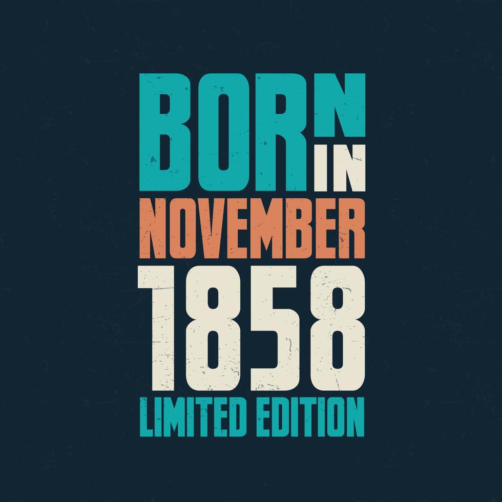 geboren in november 1858. verjaardag viering voor die geboren in november 1858 vector