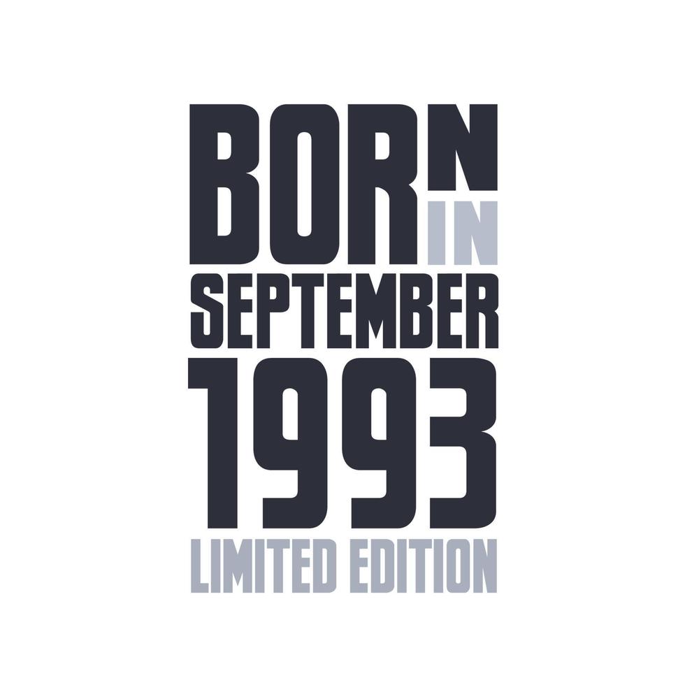 geboren in september 1993. verjaardag citaten ontwerp voor september 1993 vector