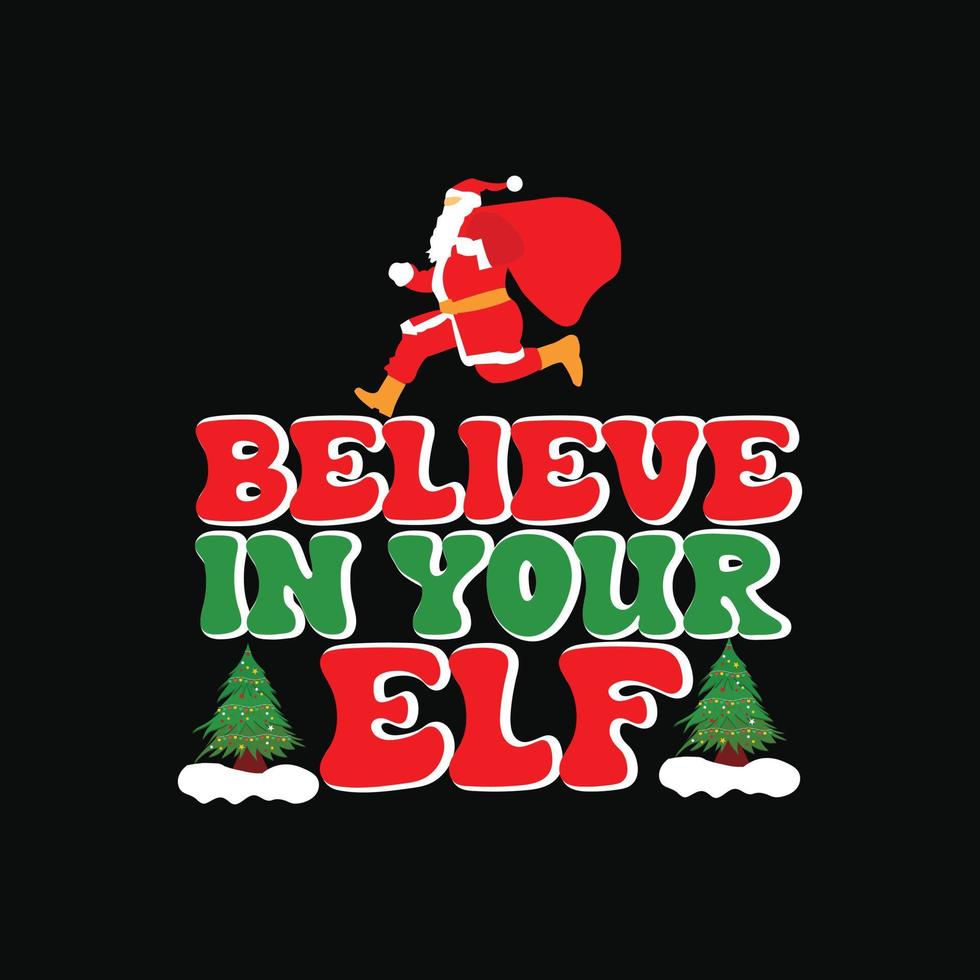 van mening zijn in uw elf vector t-shirt sjabloon. Kerstmis t-shirt ontwerp. kan worden gebruikt voor afdrukken mokken, sticker ontwerpen, groet kaarten, affiches, Tassen, en t-shirts.