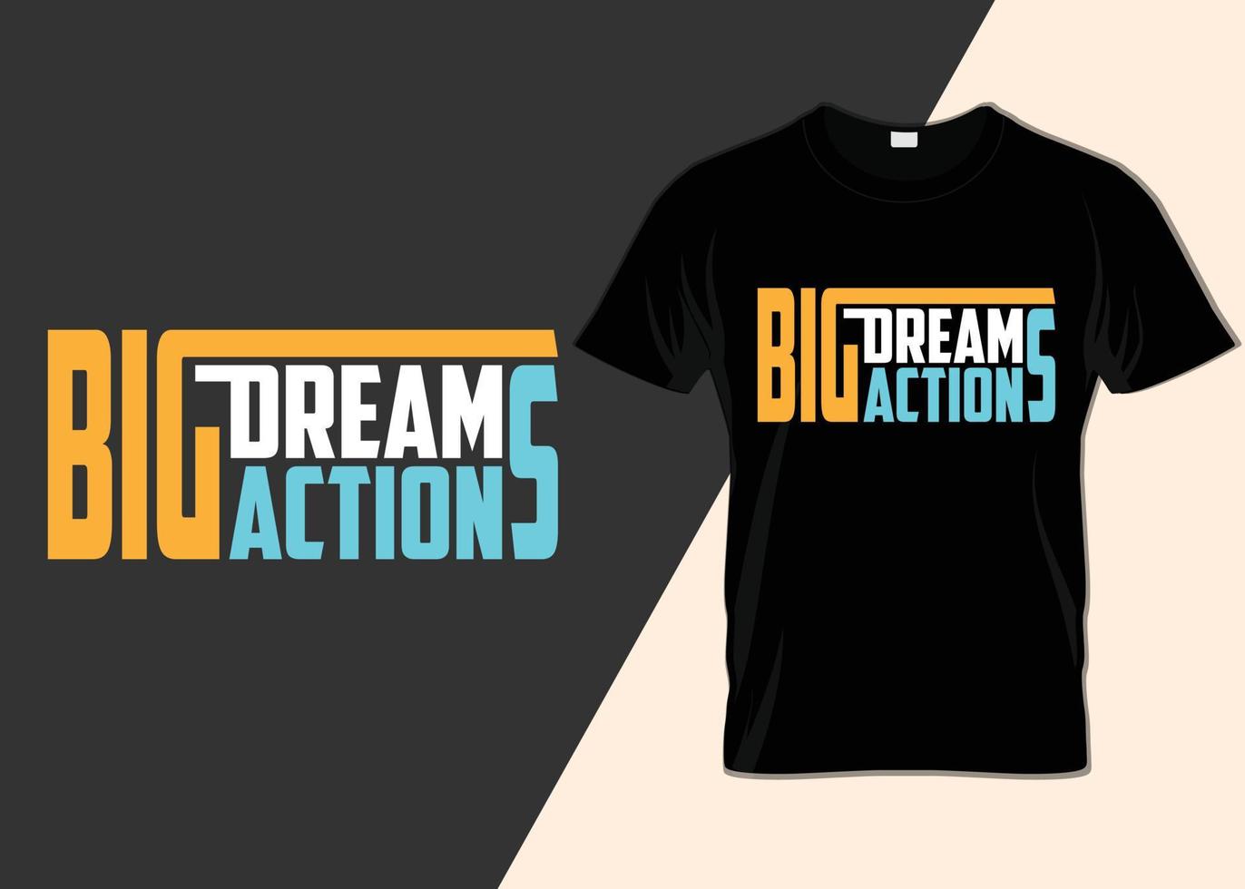 groot dromen groot acties t-shirt ontwerp vector
