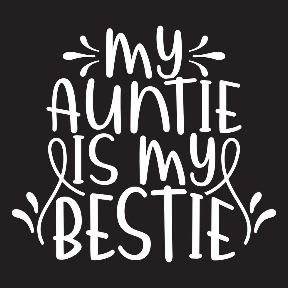 mijn tante is mijn bestie belettering grafisch uitdrukking vector