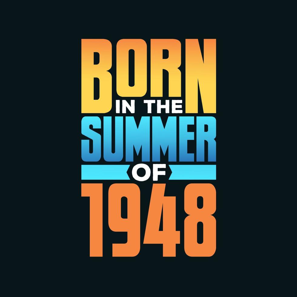 geboren in de zomer van 1948. verjaardag viering voor die geboren in de zomer seizoen van 1948 vector
