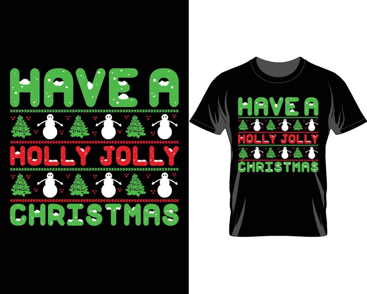 hebben een hulst vrolijk lelijk Kerstmis t overhemd ontwerp vector
