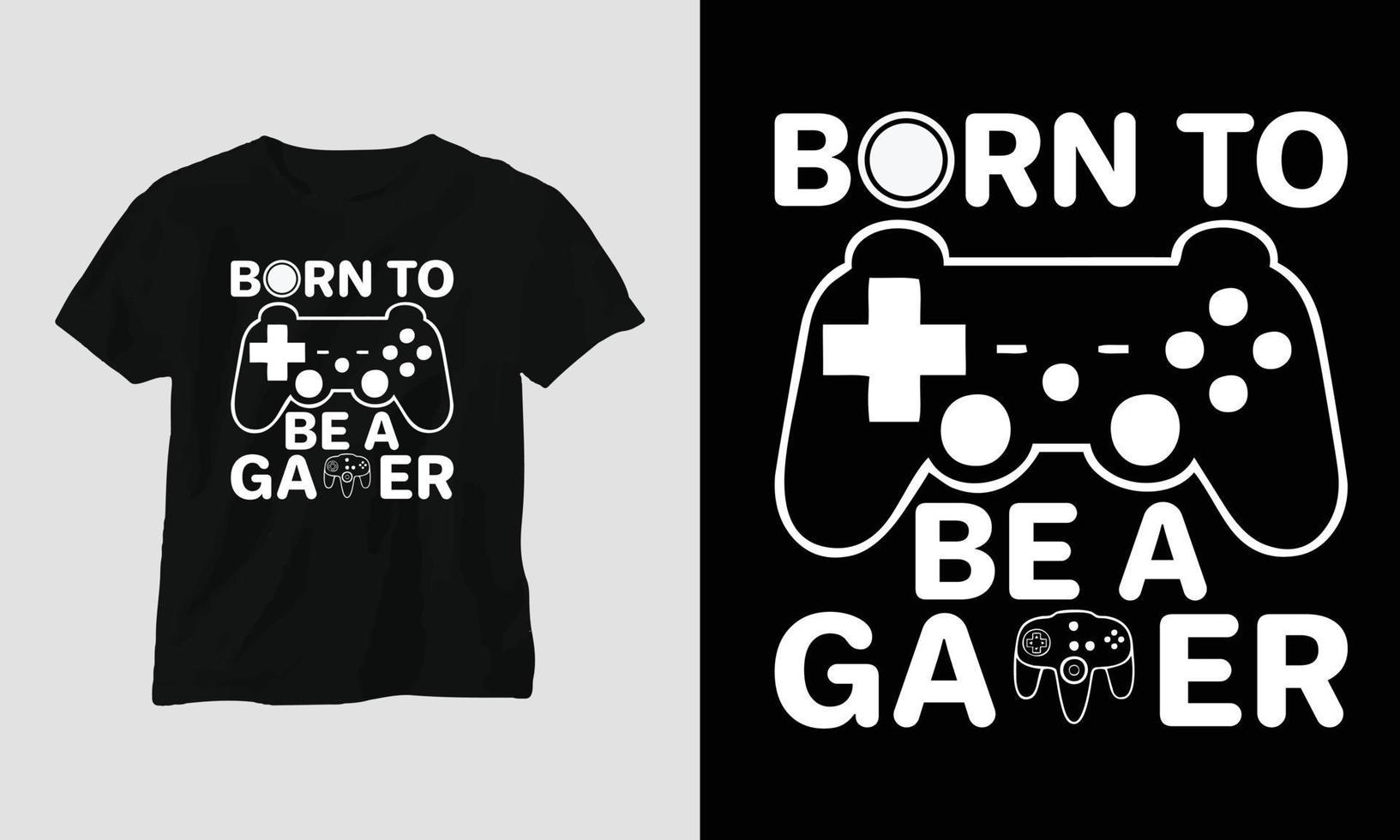 geboren naar worden een gamer - gaming SVG t-shirt en kleding ontwerp vector