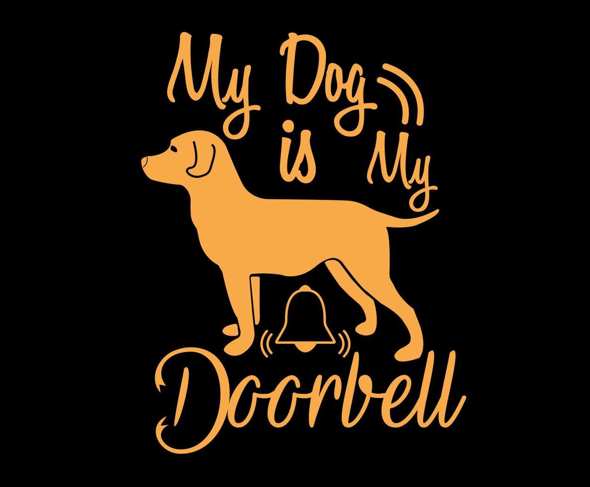 mijn hond is mijn deurbel. hond citaat belettering typografie. illustratie met silhouetten van hond. vector achtergrond voor afdrukken, t-shirts