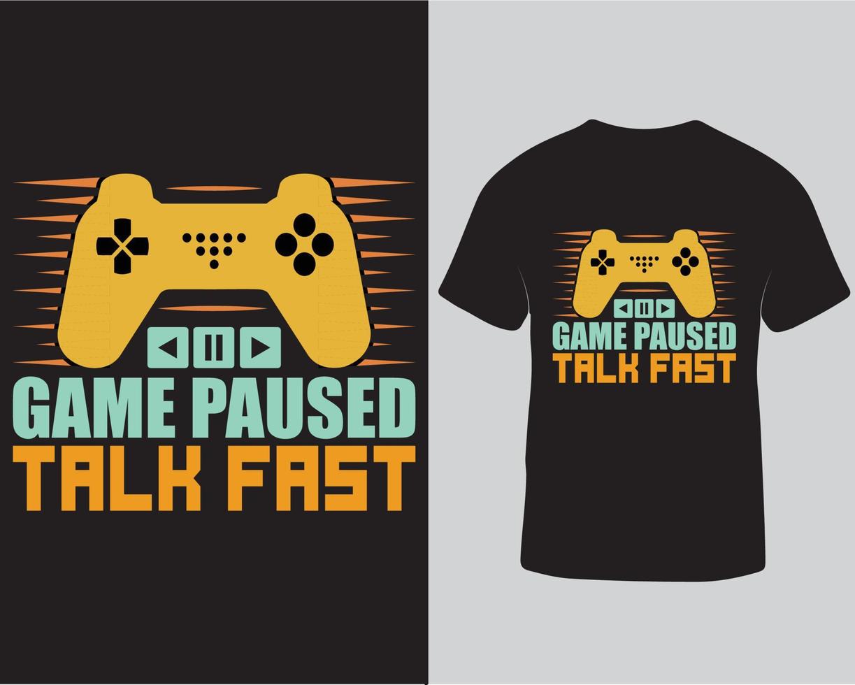 spel pauzeerde praten snel gaming t-shirt ontwerp pro downloaden vector