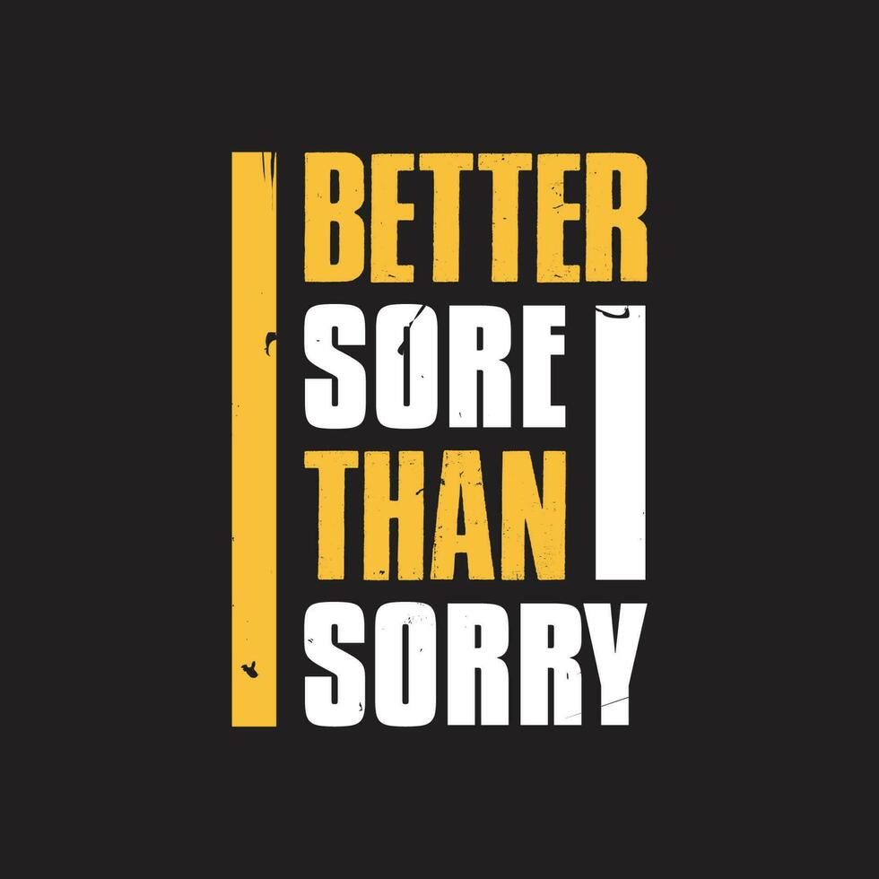 beter zeer dan Sorry het beste nood grunge structuur typografie t-shirt ontwerp vector