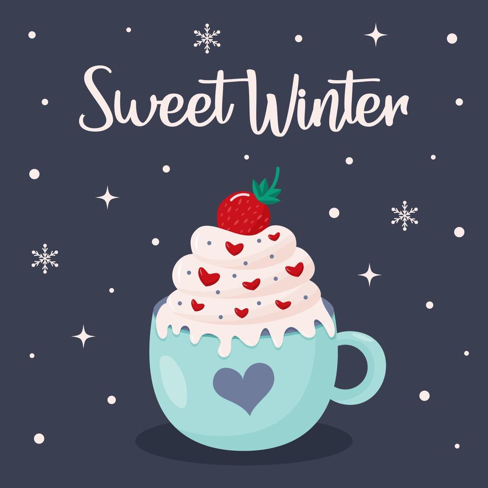 koffie mok met hart ornament, geslagen room met aardbei Aan de top en zoet harten. zoet winter citaat, sneeuwvlokken en sterren. Kerstmis groet kaart. vector