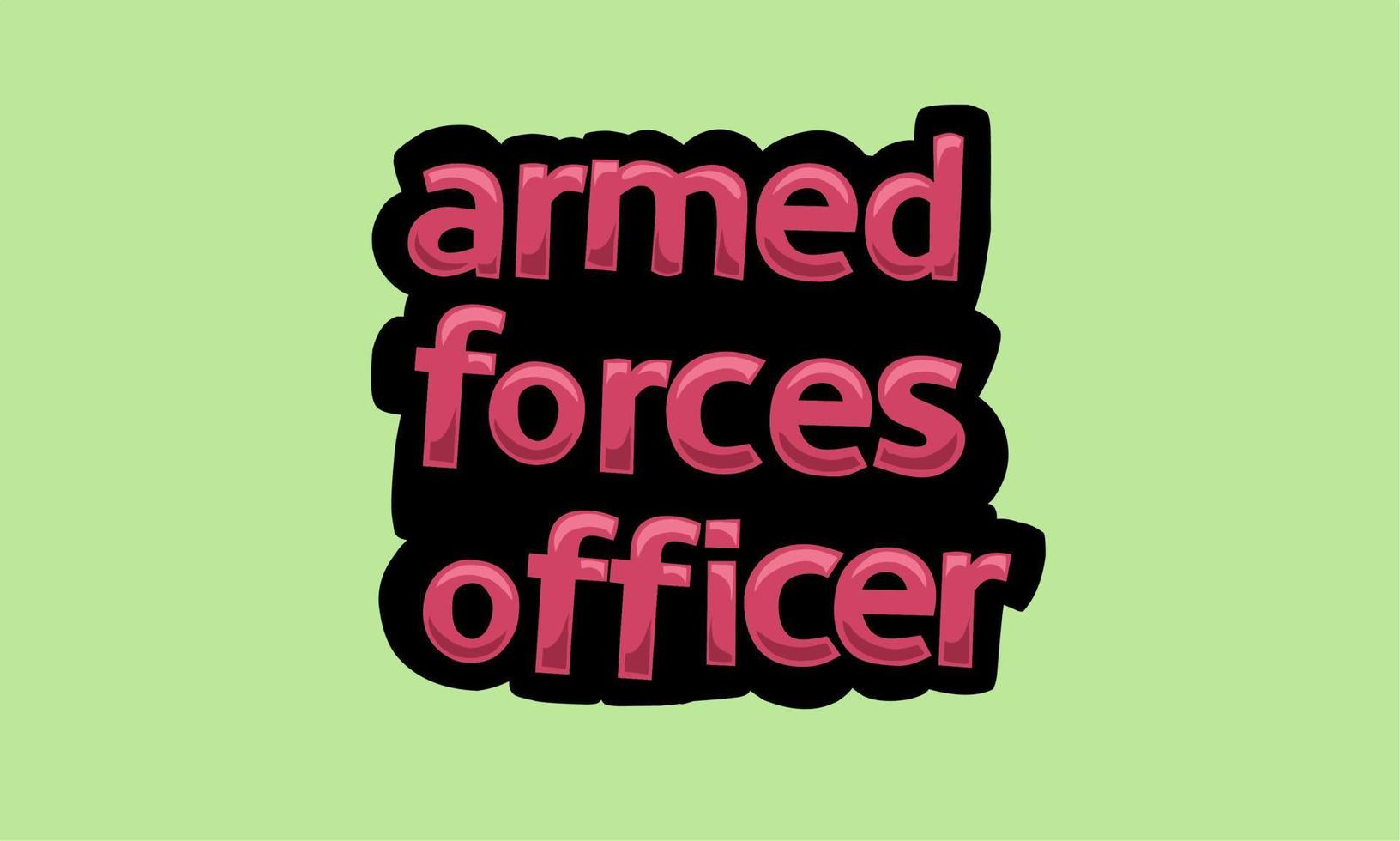 gewapend krachten officier schrijven vector ontwerp Aan een groen achtergrond