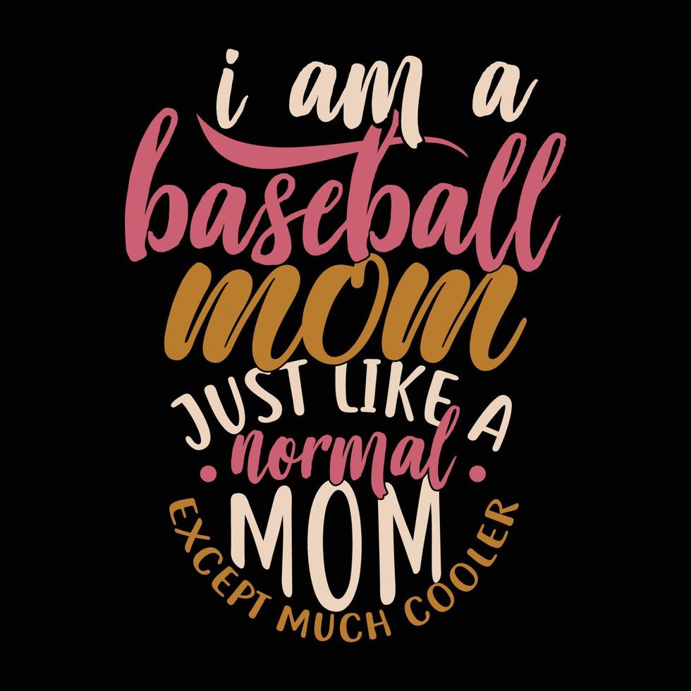 ik ben een basketbal mam alleen maar Leuk vinden een normaal mam behalve veel koeler gelukkig mam positief leven inspirerend groet overhemd kleding vector