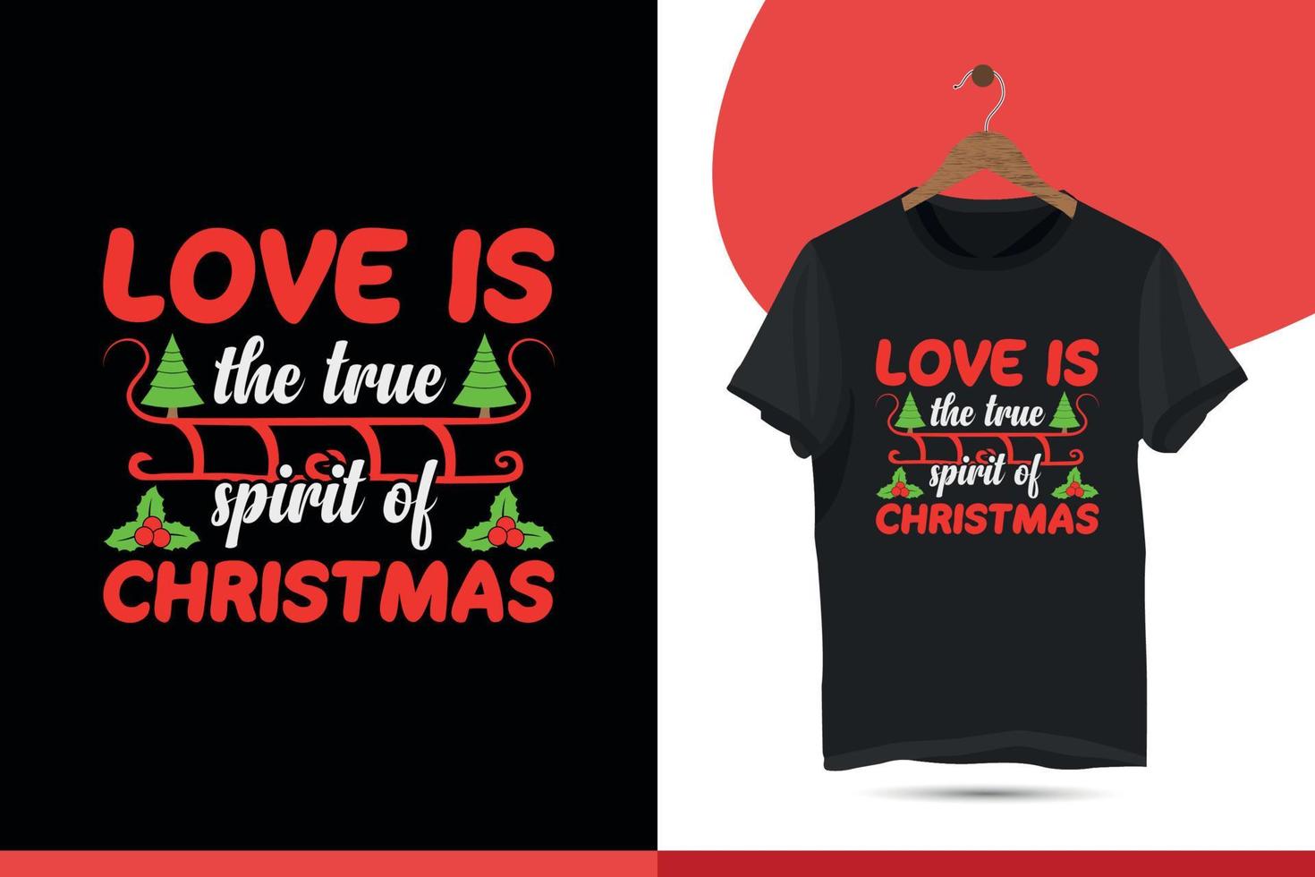 liefde is de waar geest van Kerstmis - typografie t-shirt ontwerp sjabloon. deze ontwerp ook kan gebruik in mokken, Tassen, stickers, achtergronden, en verschillend afdrukken artikelen. vector