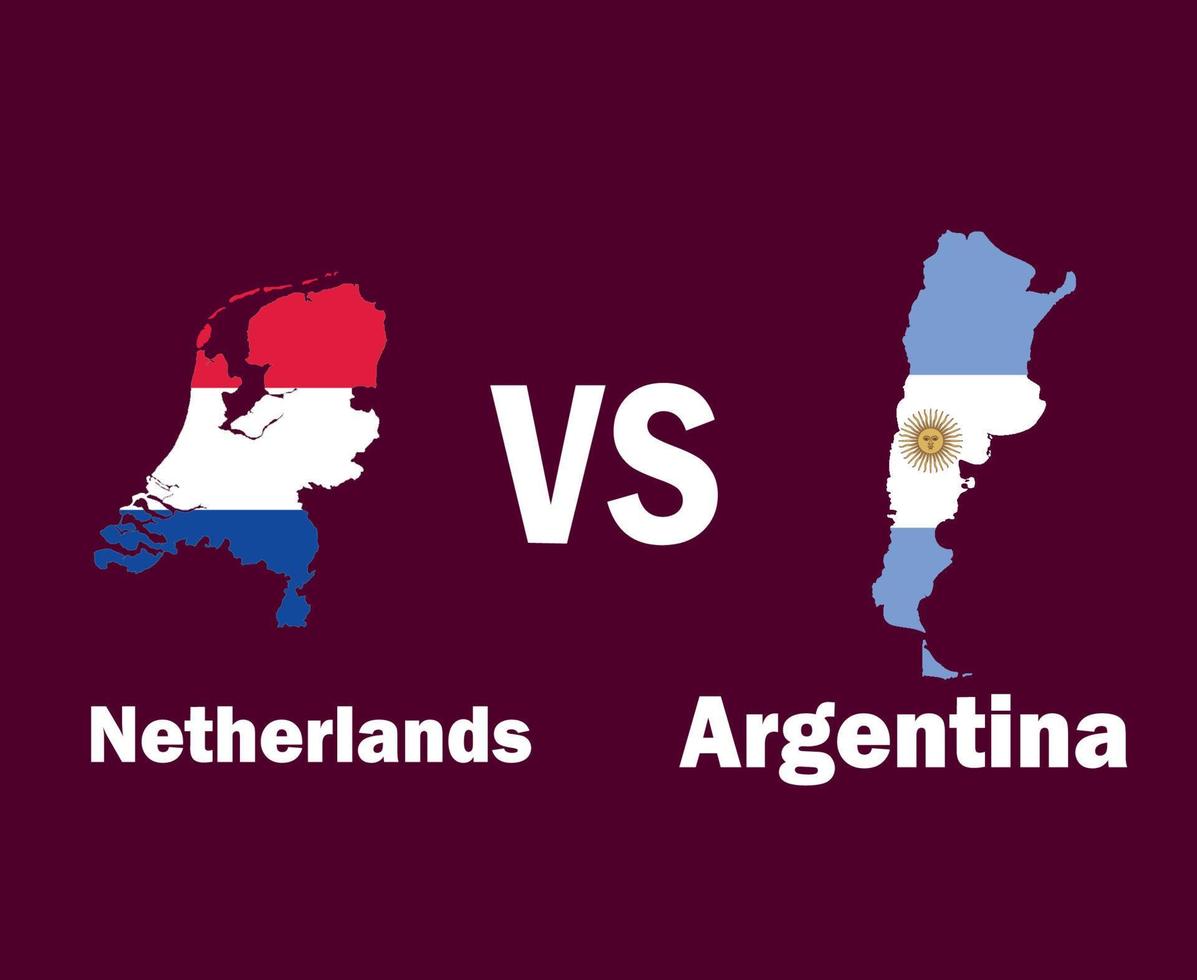 Nederland en Argentinië kaart vlag met namen symbool ontwerp Latijns Amerika en Europa Amerikaans voetbal laatste vector Latijns Amerikaans en Europese landen Amerikaans voetbal teams illustratie