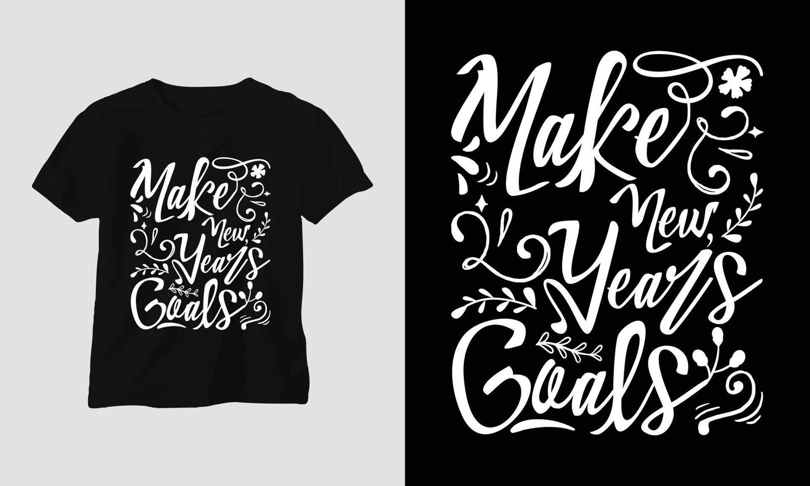 maken nieuw jaren doelen - nieuw jaar citaten t-shirt en kleding typografie ontwerp vector
