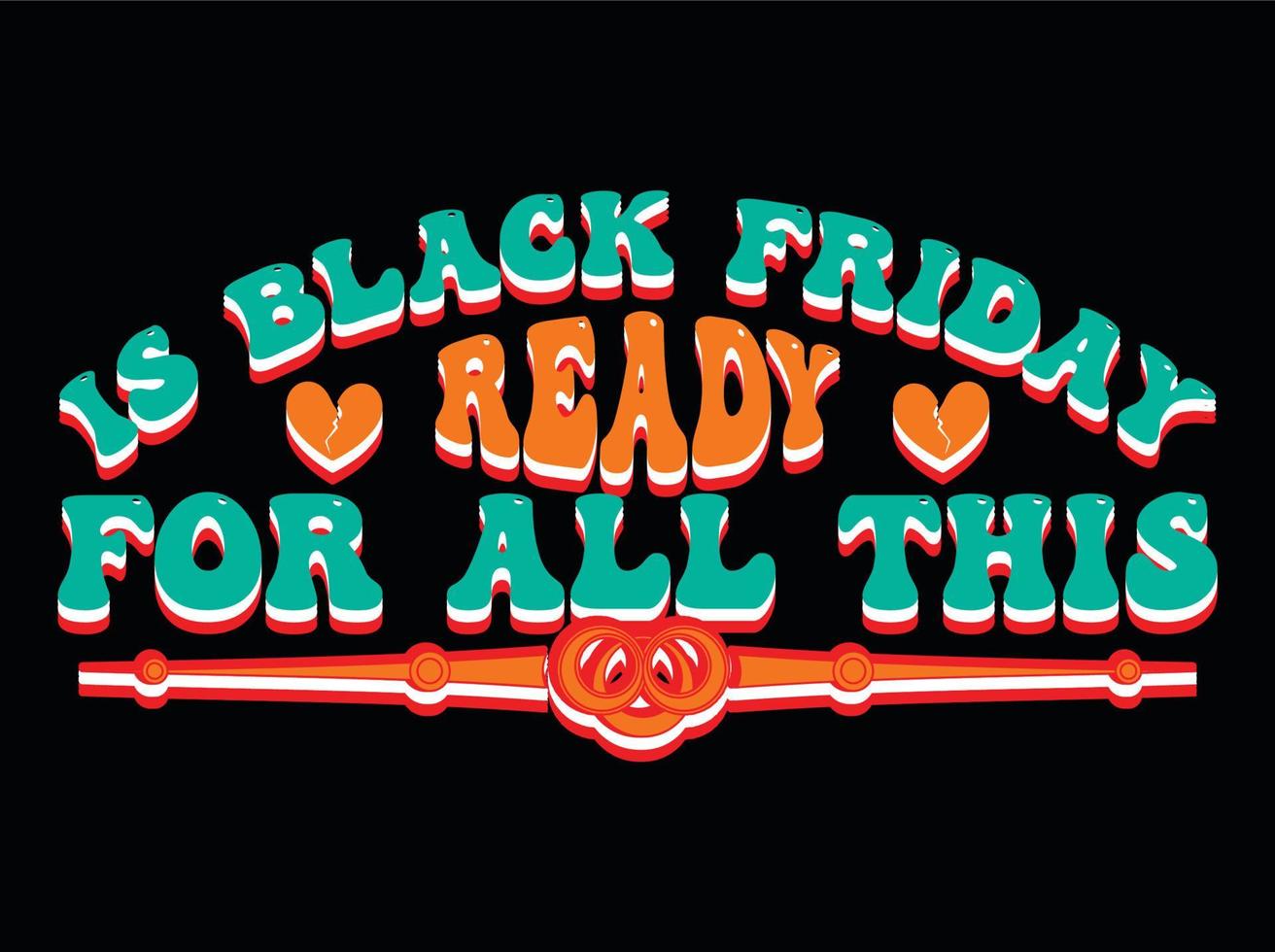 zwart vrijdag SVG ontwerp, retro t-shirt ontwerp, zwart vrijdag t-shirt ontwerp, zwart vrijdag ambacht, zwart vrijdag tekst ontwerp vector
