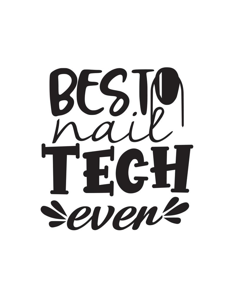 typografie het beste nagel tech t overhemd sjabloon ontwerp. vector