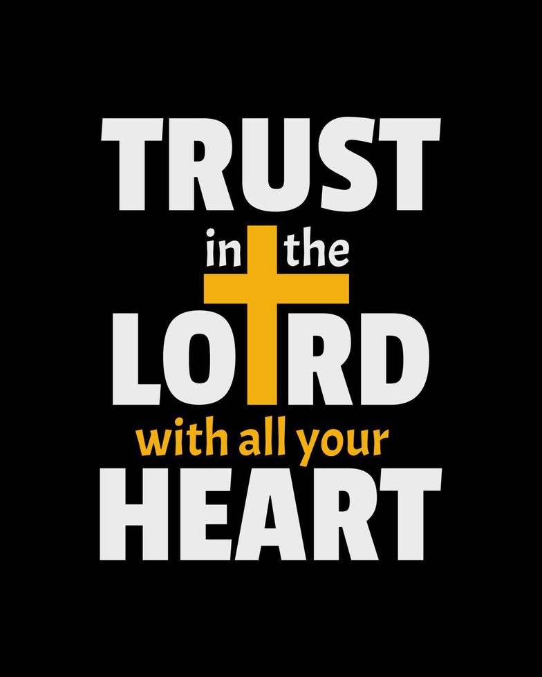 vertrouwen in de heer met allemaal uw hart. typografie citaten. Bijbel vers. motiverende woorden. christen poster. vector