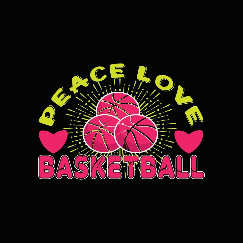 vrede liefde basketbal vector t-shirt ontwerp. basketbal t-shirt ontwerp. kan worden gebruikt voor afdrukken mokken, sticker ontwerpen, groet kaarten, affiches, Tassen, en t-shirts.