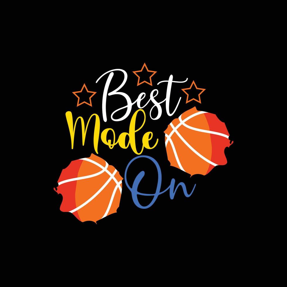 het beste mode Aan vector t-shirt ontwerp. basketbal t-shirt ontwerp. kan worden gebruikt voor afdrukken mokken, sticker ontwerpen, groet kaarten, affiches, Tassen, en t-shirts.