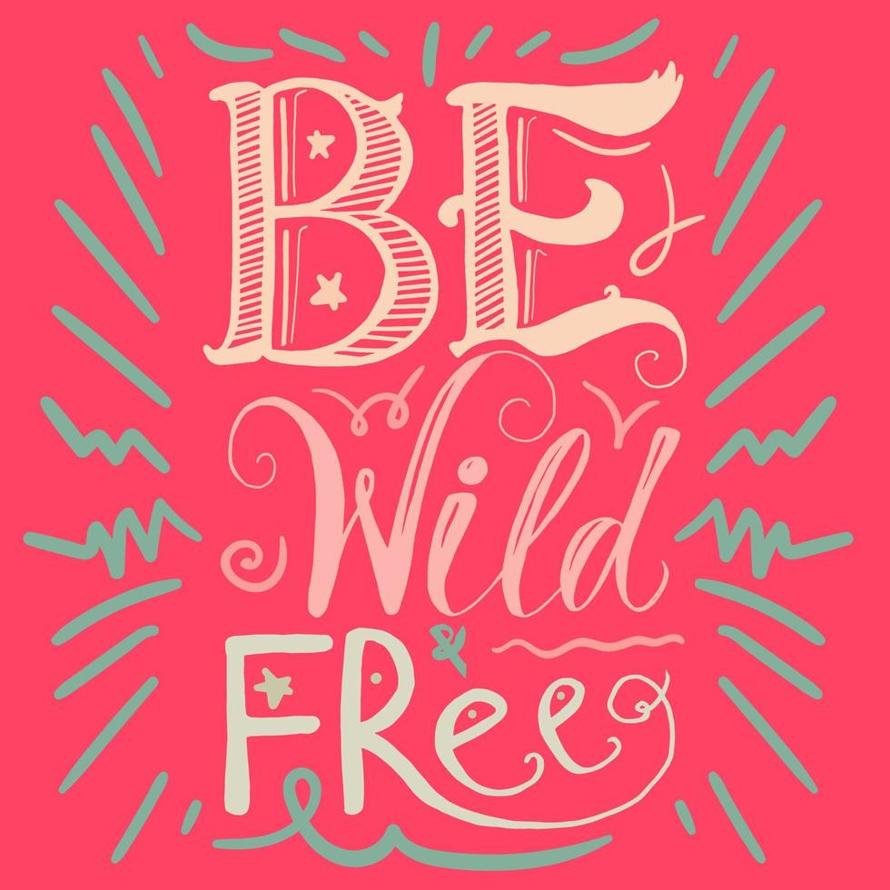 motivatie wild en gratis belettering concept vector