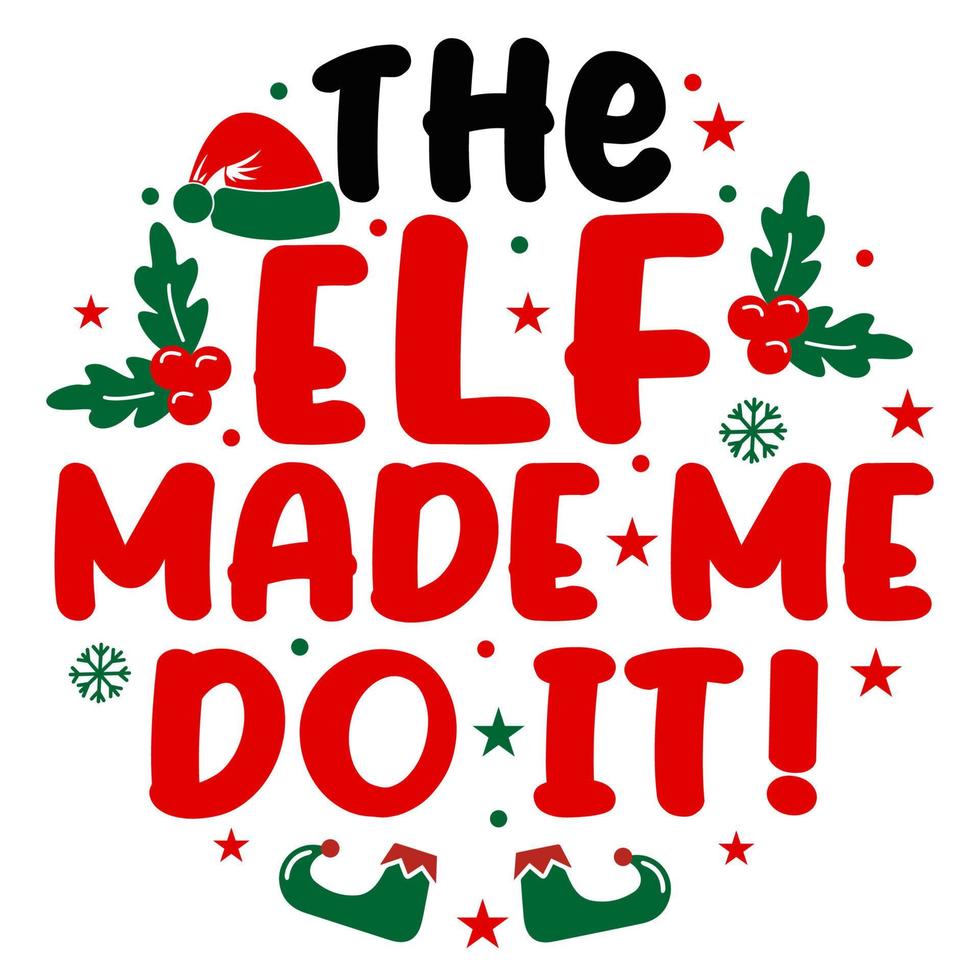 de elf maken me Doen het cirkel voor Kerstmis tegel ornament, vakantie groet kaart, t overhemd ontwerp vector