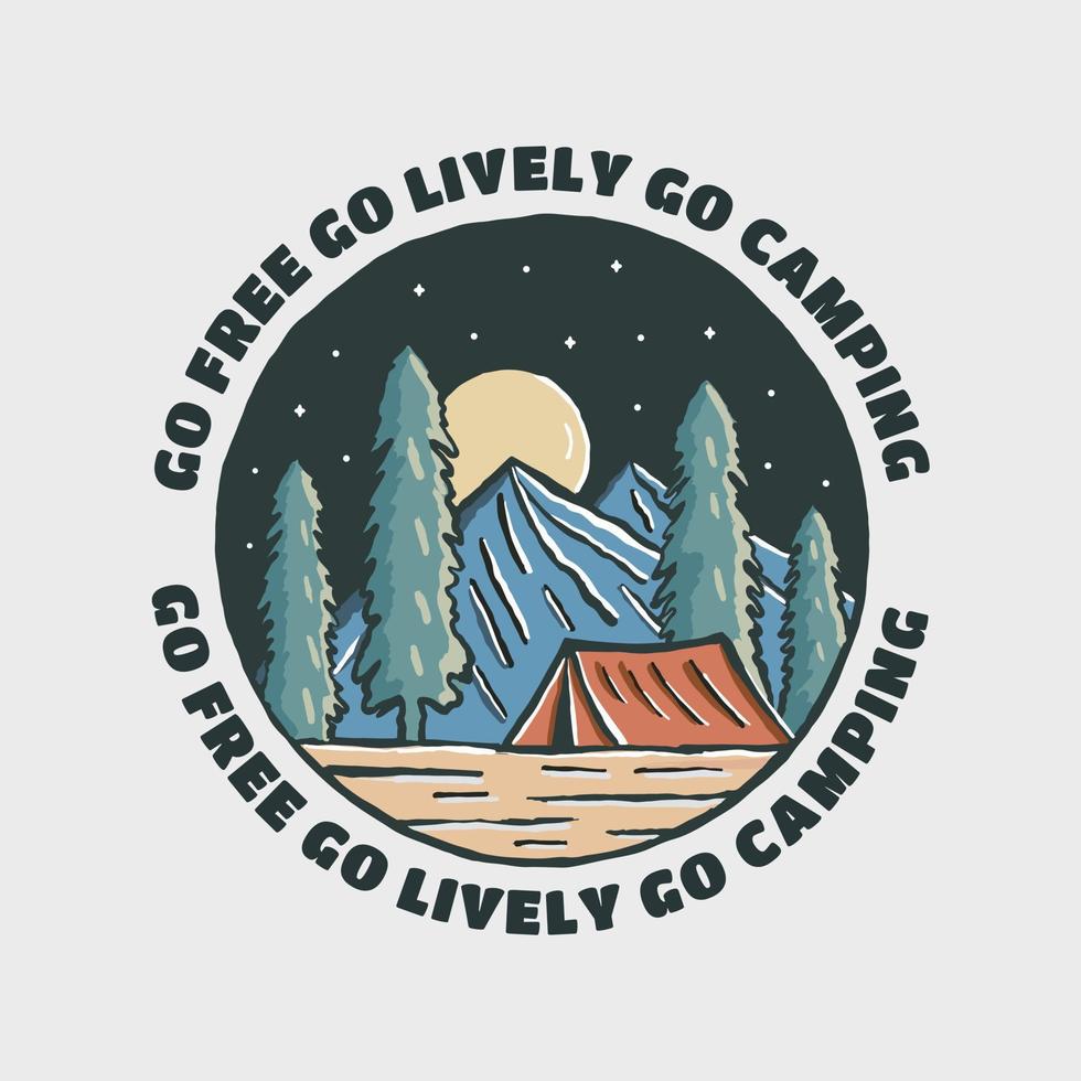 Gaan vrij Gaan levendig Gaan camping natuur ontwerp voor insigne, sticker, lapje, t overhemd ontwerp, enz vector